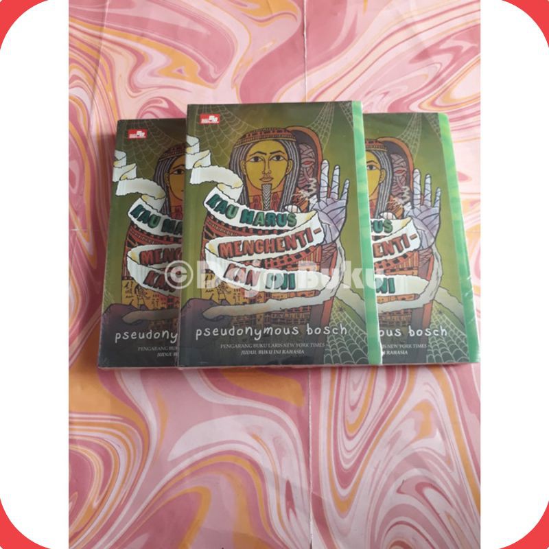 Buku Sebuah Novel : Kau Harus Menghentikan Ini oleh Pseudonymous Bosch [ORIGINAL]