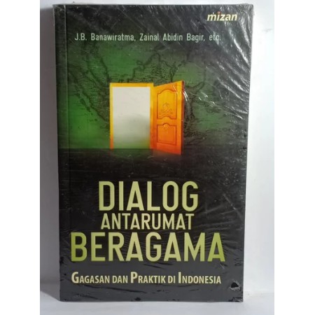 DIALOG ANTARUMAT BERAGAMA GAGASAN DAN PRAKTIK DI INDONESIA DIALOG ANTAR UMAT BERAGAMA ORIGINAL ASLI