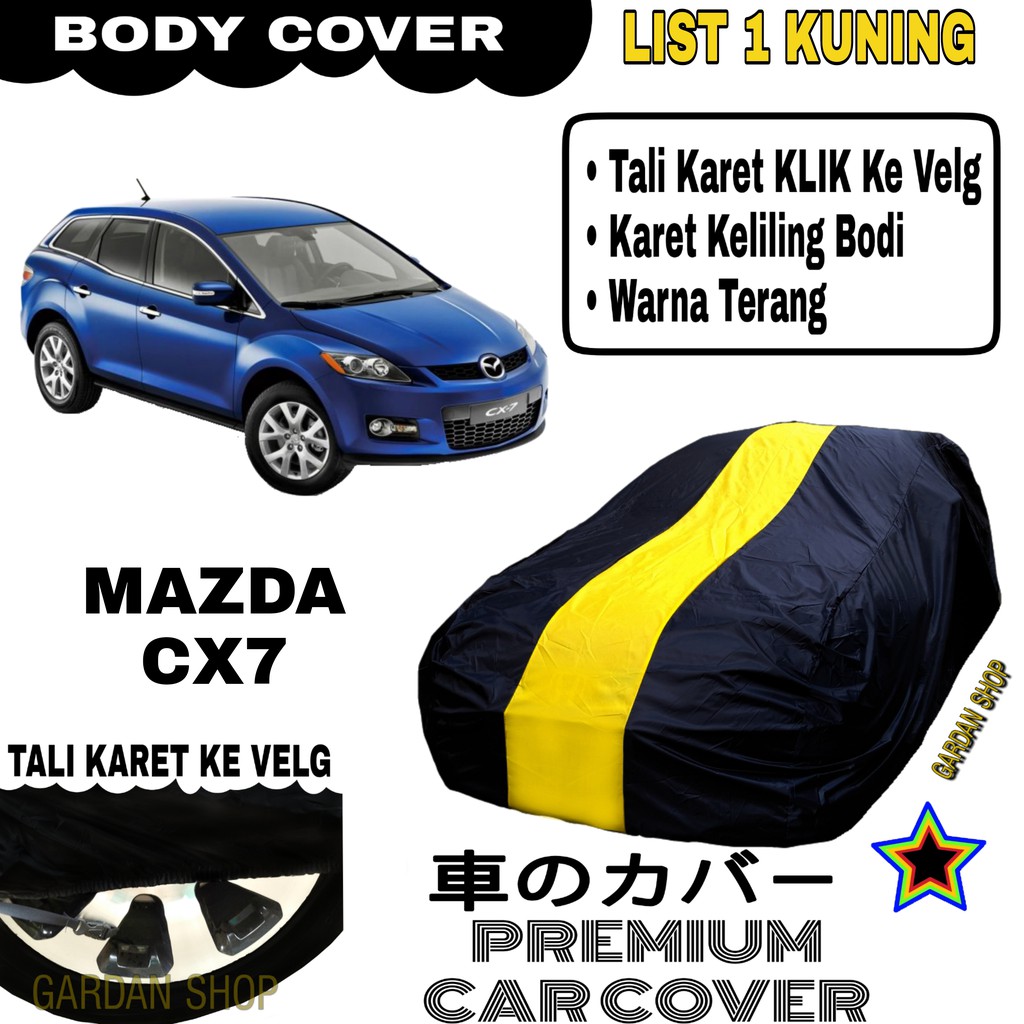 Body Cover MAZDA CX7 List Single KUNING Sarung Mobil Penutup Cx7 PREMIUM