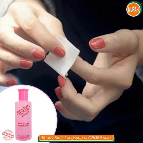 Tokyo Night Nail Polish Remover 40ml - Pembersih Kutek