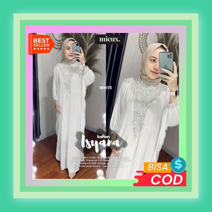 Premium Gamis Kaftan Panjang 889364 New Ariana Kaftan-Isyana Kaftan Original By Mieux Kaftan Lebaran