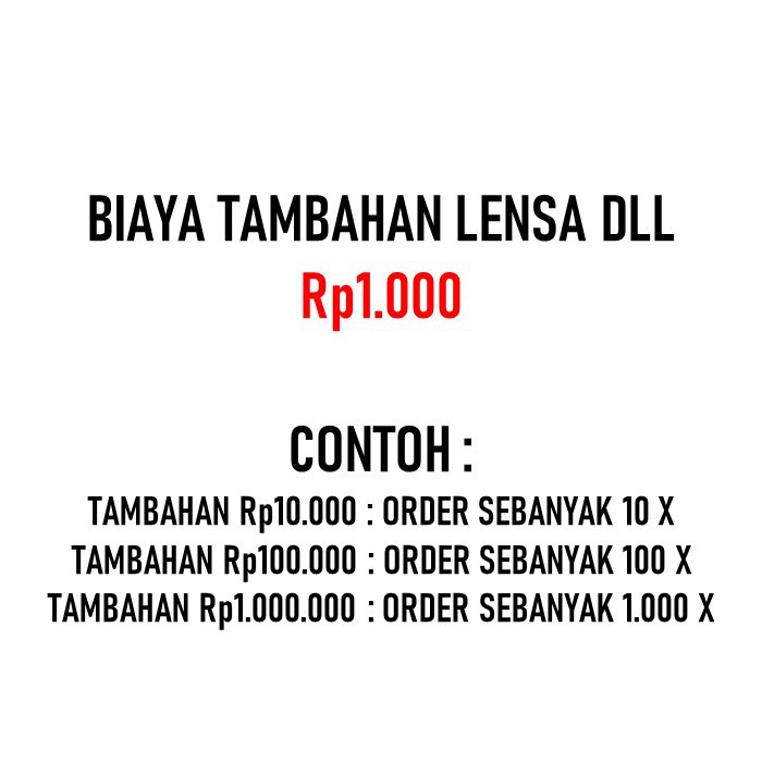 BIAYA TAMBAHAN !!! LENSA MINUS , LENSA PHOTOCROMIC , LENSA INDEX , LENSA ANTI RADIASI , PHOTOCROMIK