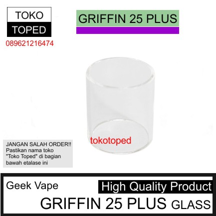 Geek Vape GRIFFIN 25 PLUS Replacement Glass | vape tank rdta rba mod