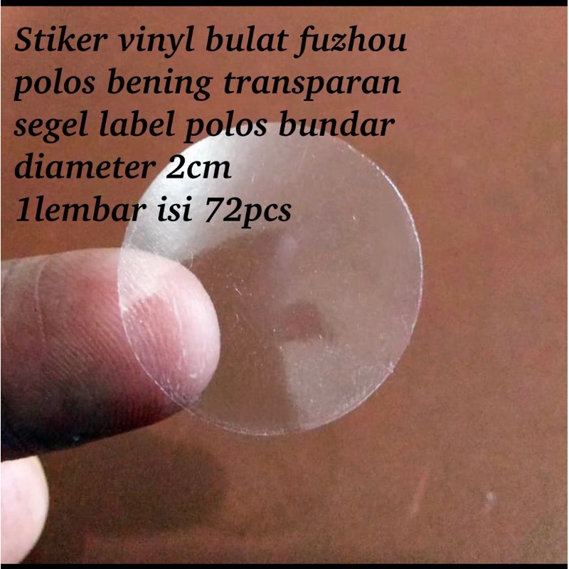 PROMO 1LEMBAR ISI 72TITIK STIKER VINYL BULAT FUZHOU POLOS BENING TRANSPARAN KUALITAS 3M DIAMETER 2CM