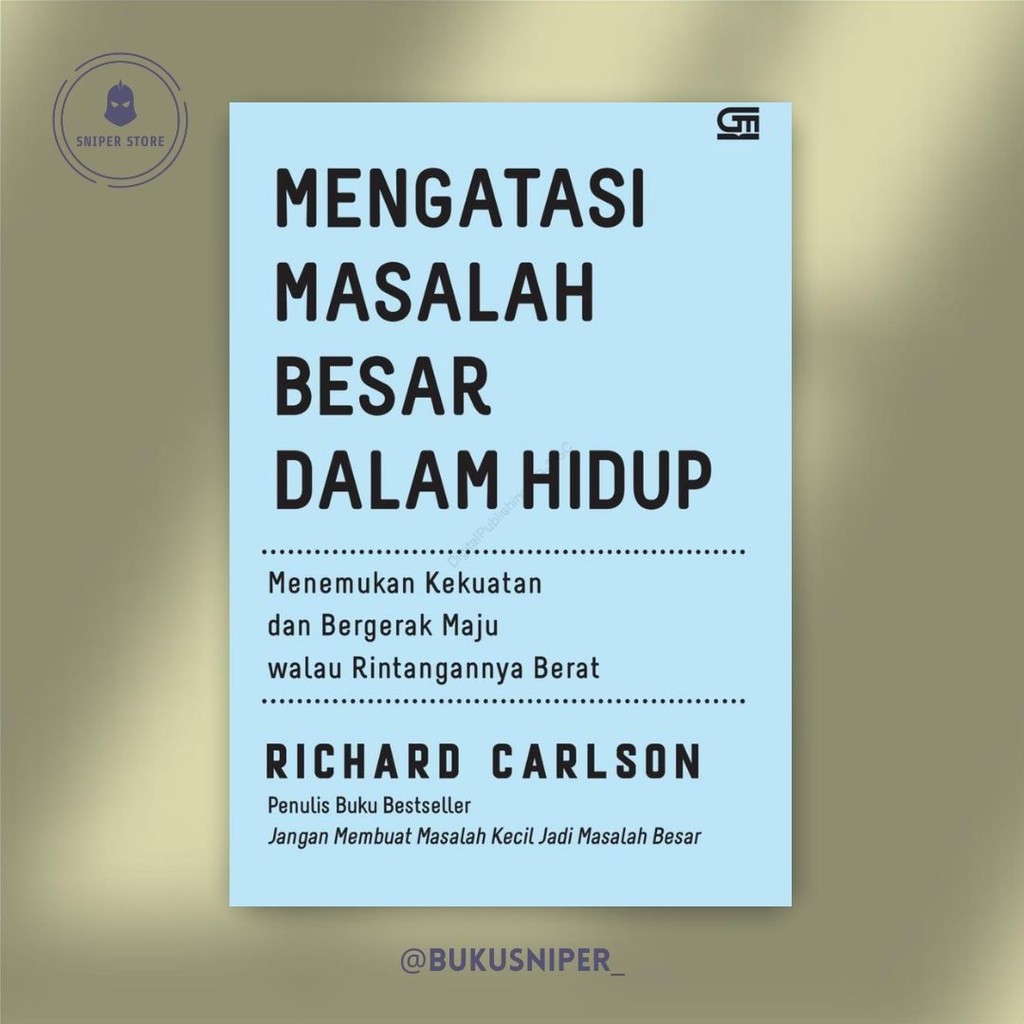 Buku Mengatasi Masalah Besar Dalam Hidup Richard Carlson Shopee Indonesia