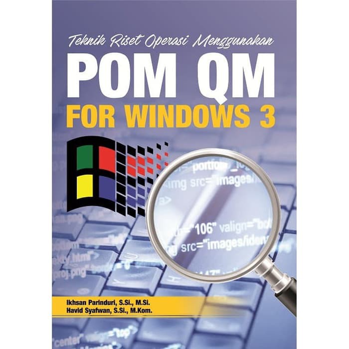 Teknik Riset Operasi Menggunakan POM QM For Windows 3