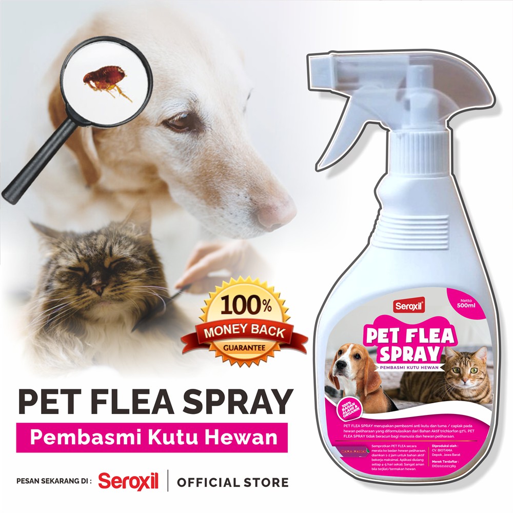 Pembasmi Anti Kutu Hewan Ciplak Tungau Hewan Pet Flea Spray 500ml - Seroxil