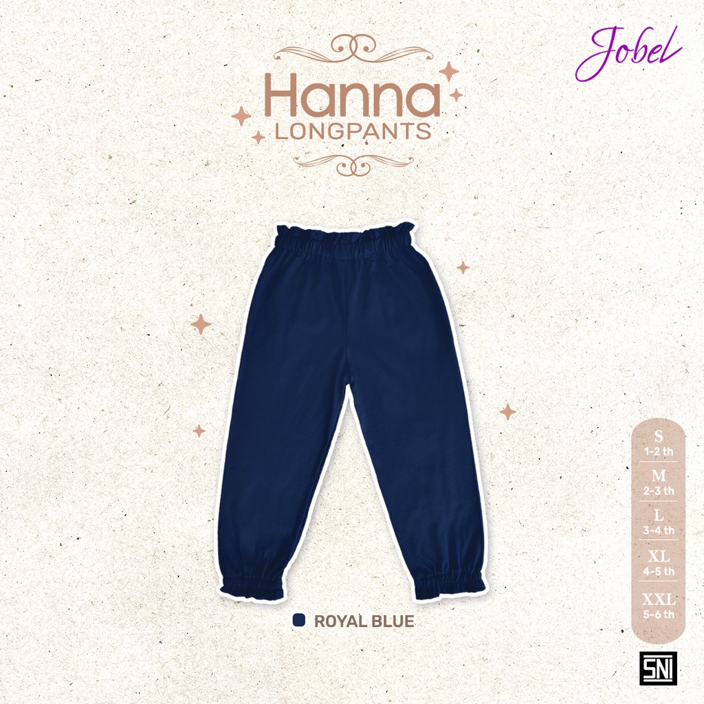 Jobel Hanna Longpants 1-6 Tahun Celana Panjang Adem Fashion Anak Perempuan CBKS