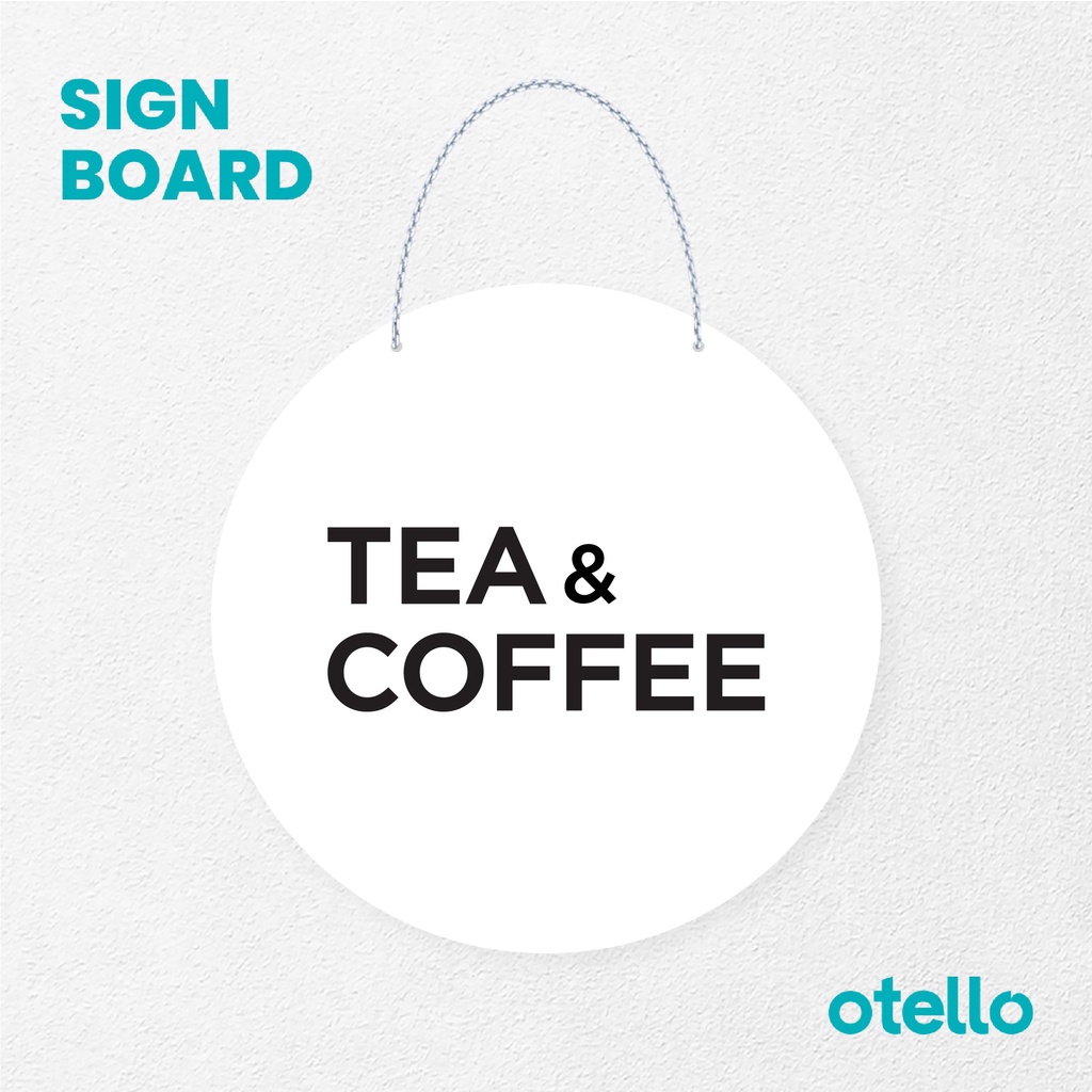 Otello Sign Tea &amp; Coffee Signage Board Acrylic Papan Gantung Akrilik Rantai Petunjuk Toko Modern Minimalist Kafe Restoran Kantor Gedung Cafe