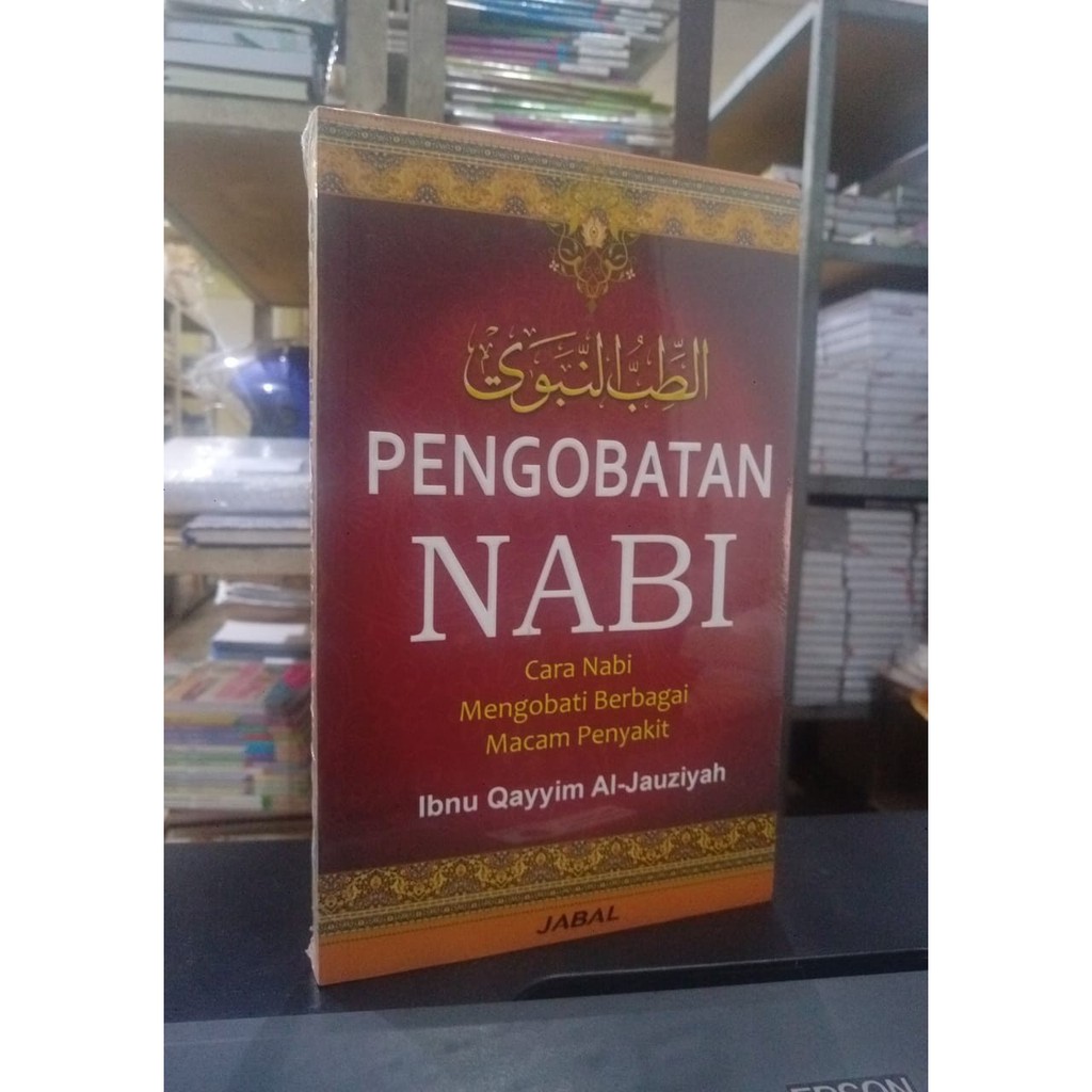 Pengobatan Nabi - Cara Nabi Mengobati Berbagai Macam Penyakit - Jabal