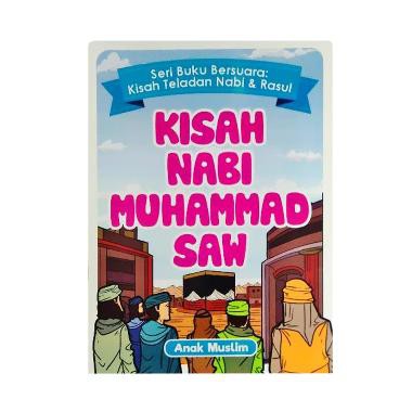 Seri Buku Bersuara Kisah Nabi Muhammad Saw Shopee Indonesia