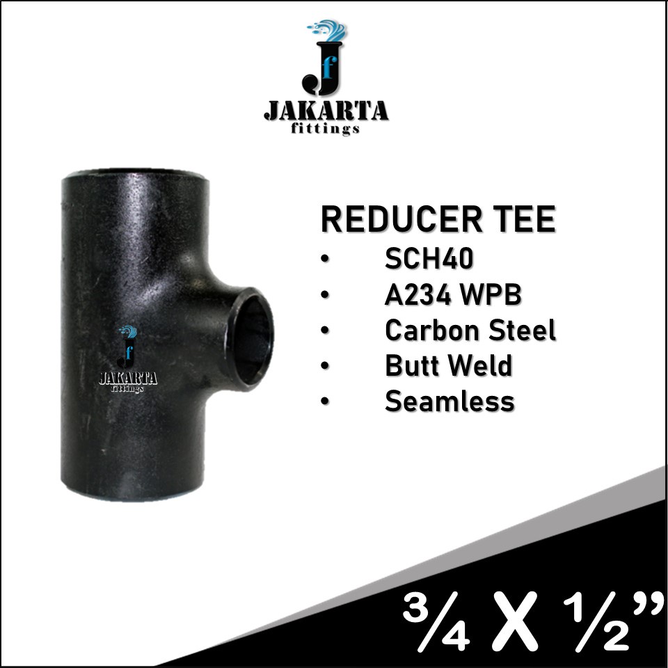 REDUCER TEE PIPE PIPA BESI A234 SCH40 BW LAS SIZE 3/4" 1"