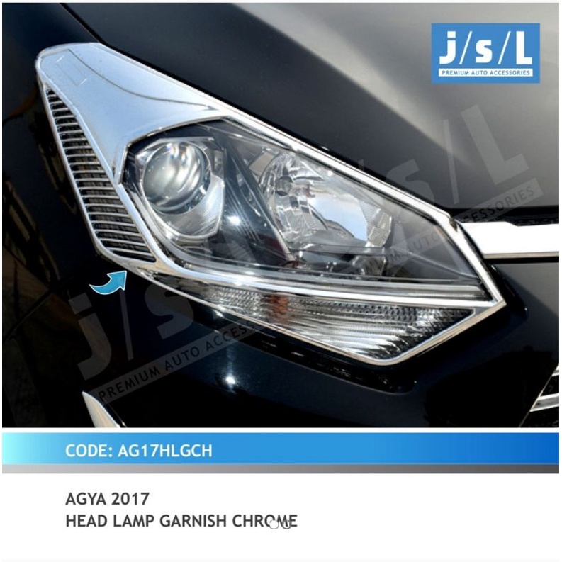 AGYA / AYLA R NEW 2017 - 2021 GARNISH LAMPU DEPAN CHROME JSL