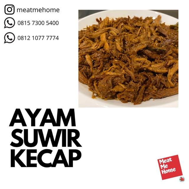 

Ayam Suwir Kecap - Meat Me Home