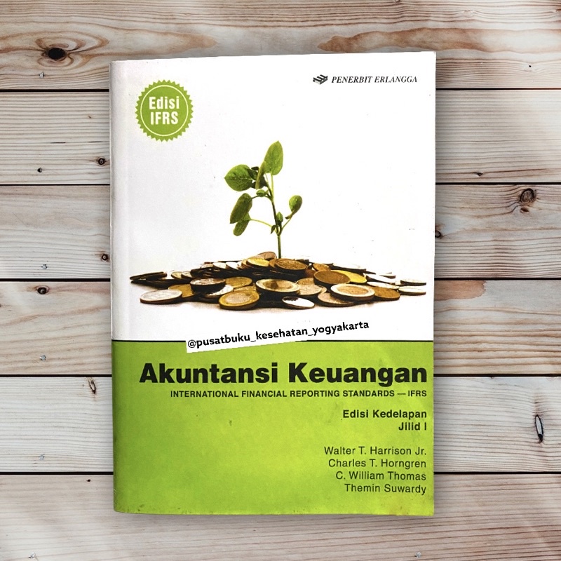 Akuntansi Keuangan Jilid 1 Edisi 8 - Walter T. Harrison Jr