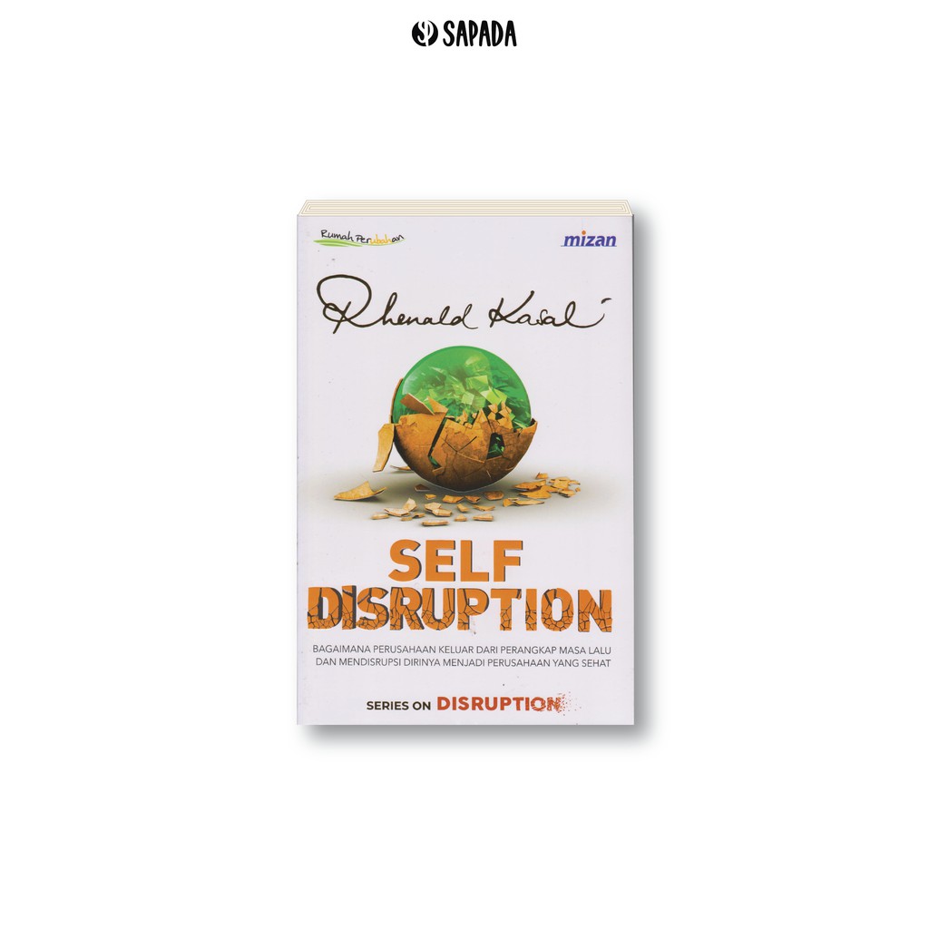 BUKU ORIGINAL - SELF DISRUPTION - RHENALD KASALI