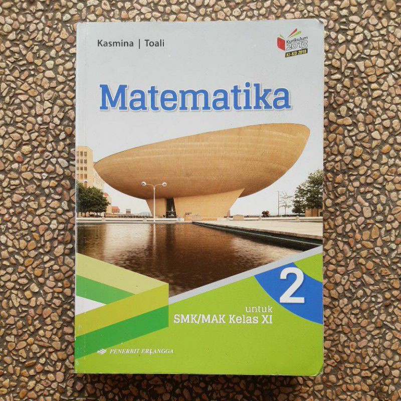 buku Matematika Smk Kls 10.11.12 revisi kurikulum 13.Erlangga. Ki_Kd-Matematika 11