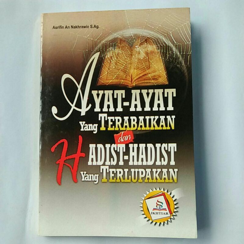 Ayat ayat yang Terlupakan dan Hadist hadist yang Terlupakan