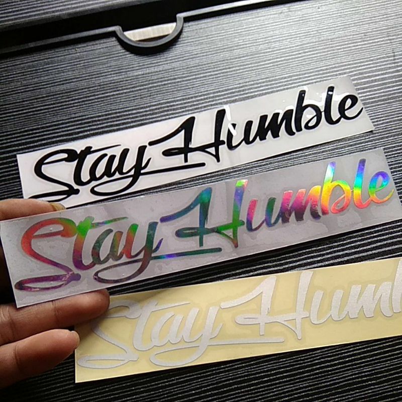 STICKER STAY HUMBLE STIKER MOTOR MOBIL CUTTING