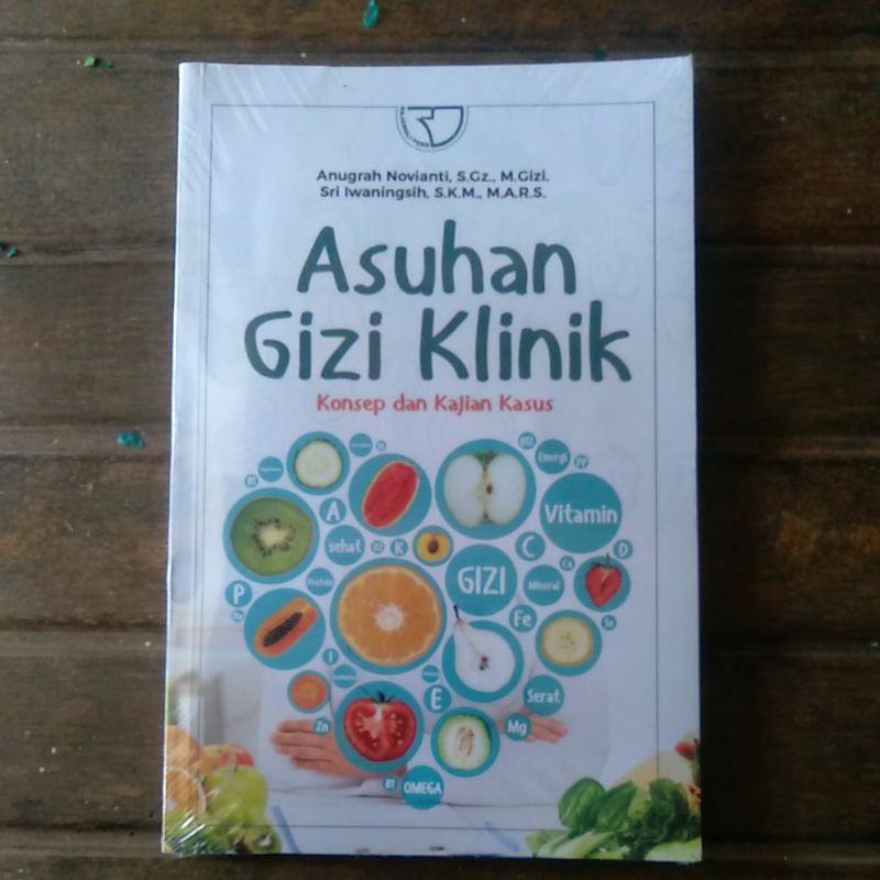 

Buku Asuhan Gizi Klinik Konsep dan Kajian Kasus Anugrah Novianti Rajagrafindo