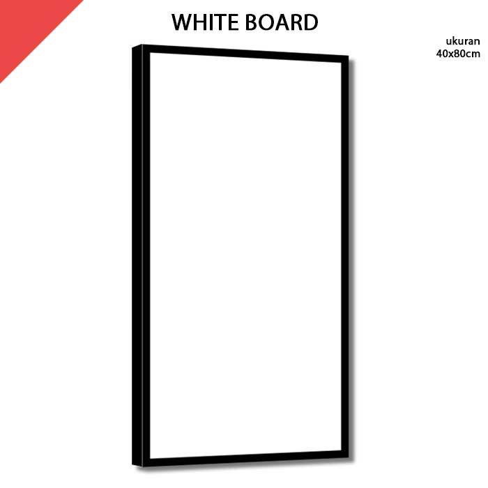 

Papan Tulis Putih White Board 40x80 cm