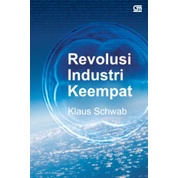 Buku Revolusi Industri Keempat by Klaus Schwab