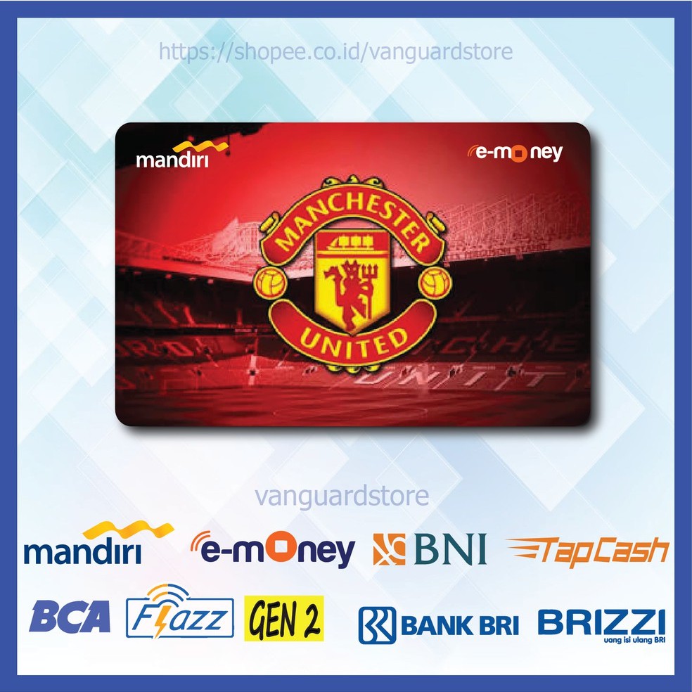 KARTU E MONEY E TOLL MANCHESTER UNITED CLUB BOLA 26 EMONEY MANDIRI FLAZZ BCA BNI TAPCASH BRIZZI