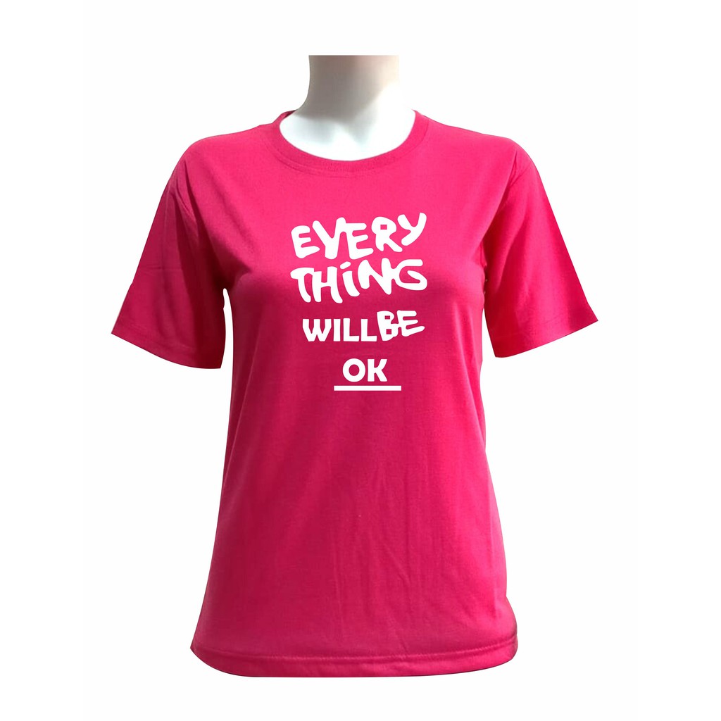 verovi28 KAOS CEWEK O NECK LENGAN PENDEK EVERY THING WILL BE OK