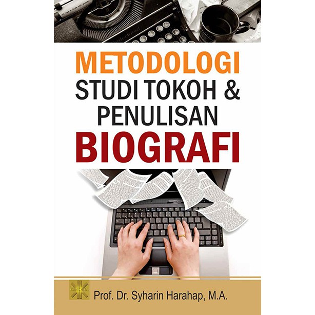 

Metodologi Studi Tokoh dan Penulisan Biografinya