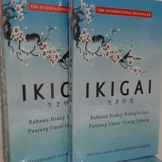 IKIGAI Rahasia Hidup Bahagia dan Panjang Umur Orang Jepang