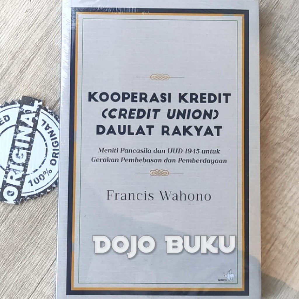 Kooperasi Kredit ( Credit Union ) Daulat Rakyat by Francis Wahono