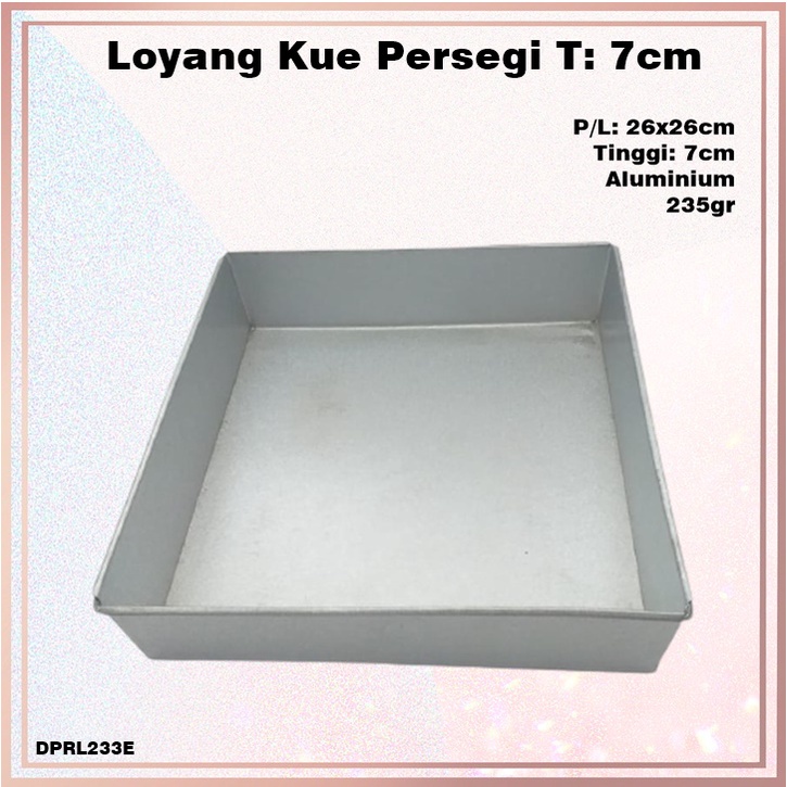 Loyang Kue Segi Aluminium/Oven T:7cm PxL:26x26cm