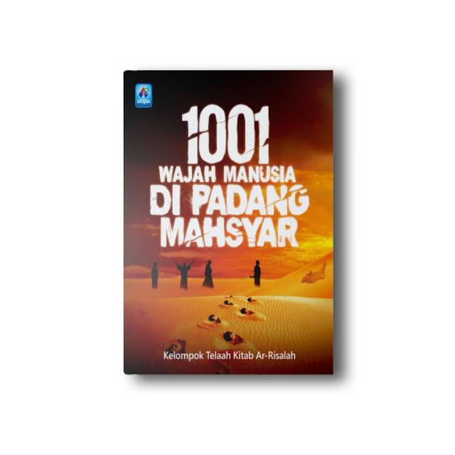 

Seribu Satu (1001) Wajah Manusia Di Padang Mahsyar Pustaka Arafah Original 100% Original