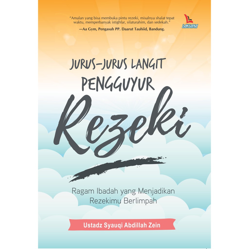 

Buku Jurus-Jurus Langit Pengguyur Rezeki - LAKSANA
