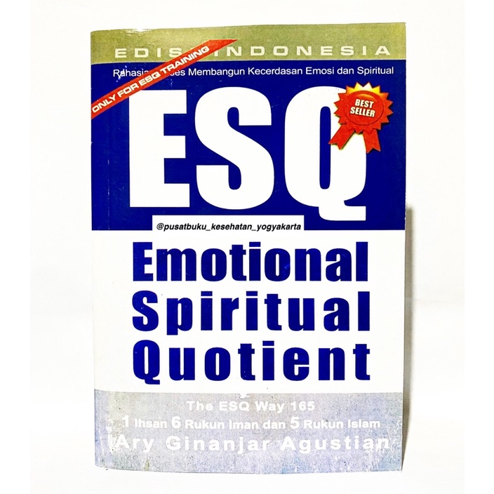 Emotional Spiritual Quotient ESQ - Ary Ginanjar Agustian