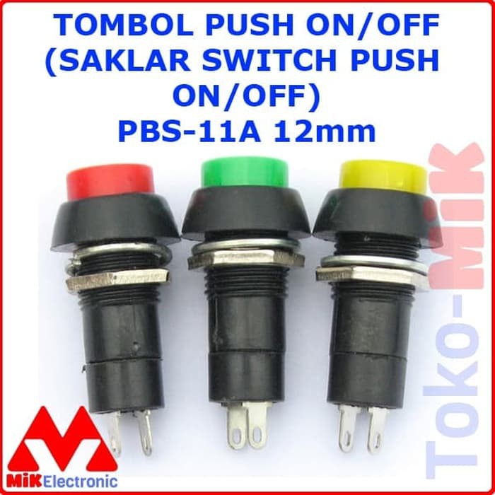 TOMBOL PUSH ON-OFF SAKLAR SWITCH PUSH ON-OFF PBS-11A 12MM