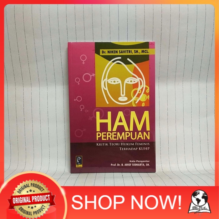 HAM PEREMPUAN KRITIK TEORI HUKUM FEMINIS TERHADAP KUHP DR. NIKEN S REFIKA [ORIGINAL]
