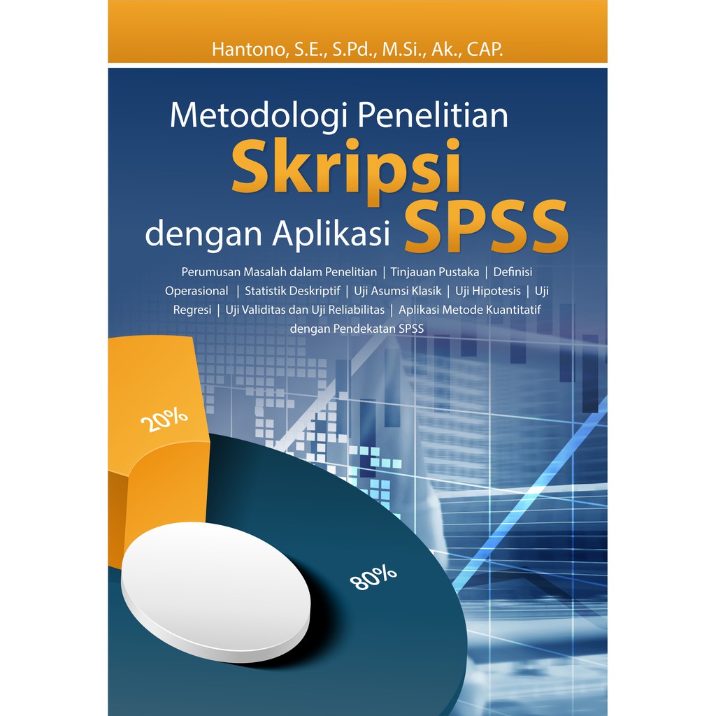 Buku Metodologi Penelitian Skripsi Dengan Aplikasi Spss Hantono Shopee Indonesia