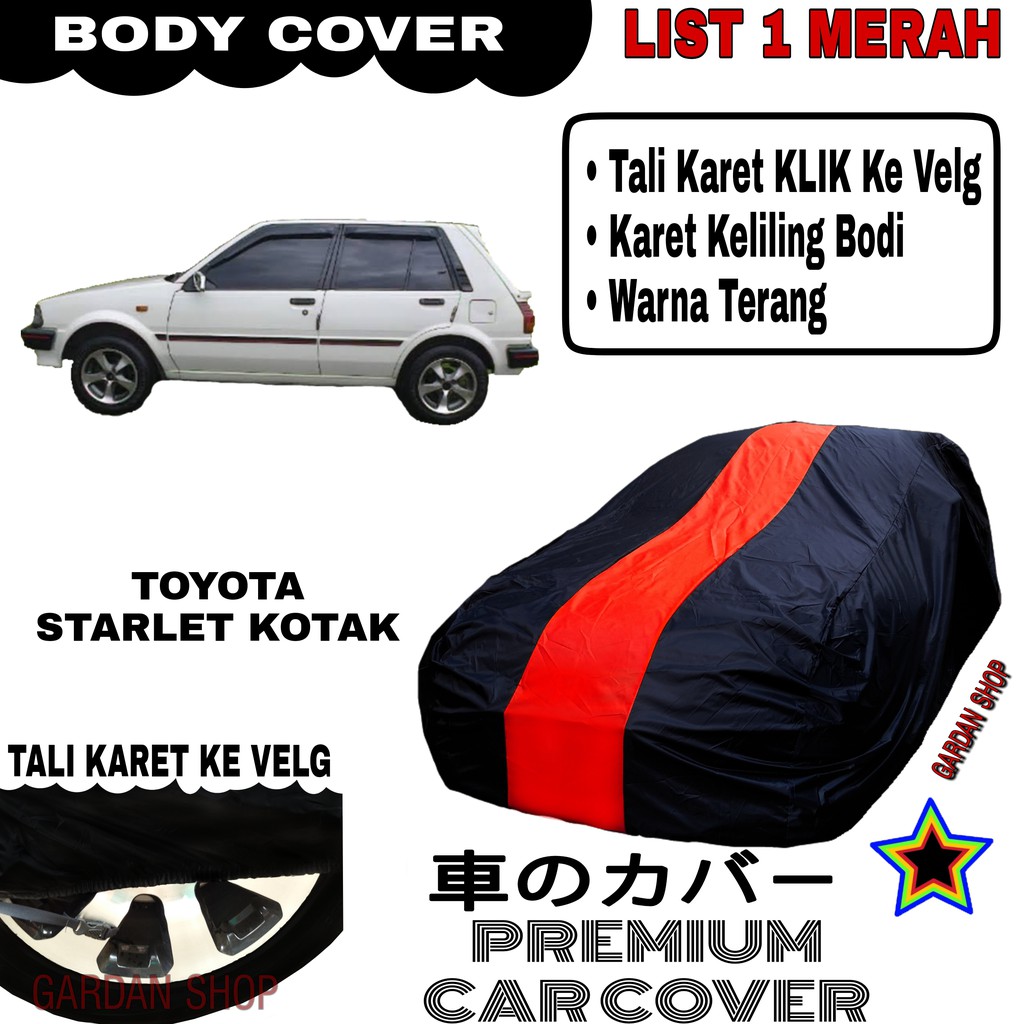 Body Cover TOYOTA STARLET KOTAK List Single MERAH Sarung Mobil Penutup Starlet PREMIUM