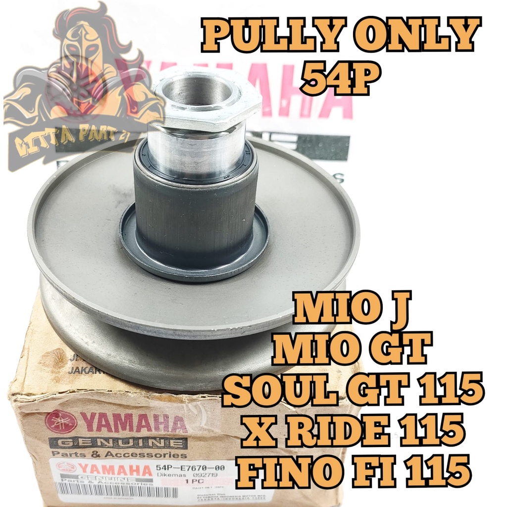 PULLY ONLY YAMAHA 54P KUALITAS ORIGINAL YAMAHA YGP MIO J MIO GT SOUL GT 115 FINO 115 X RIDE 115 MIO