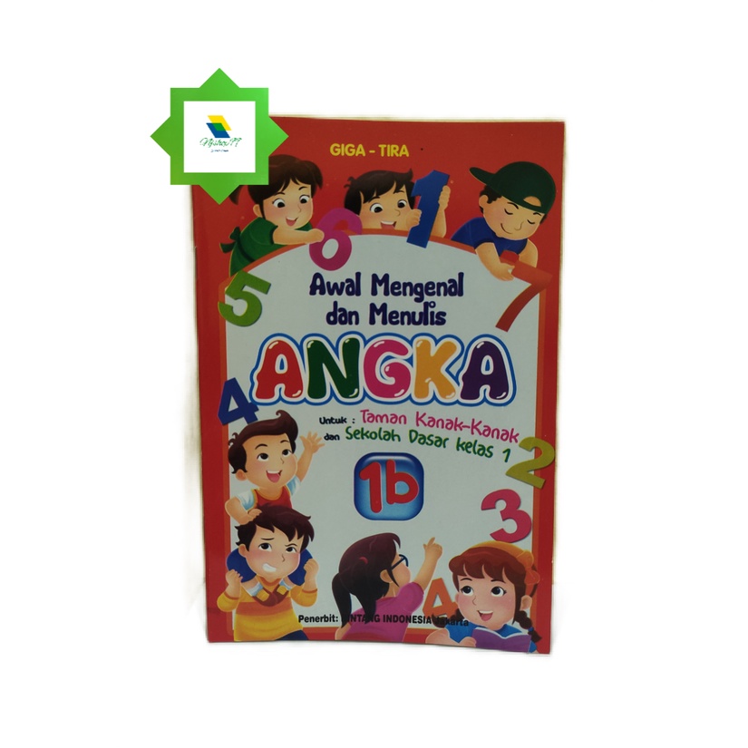 

Buku Awal Mengenal dan Menulis Angka Jilid 1b untuk Anak TK dan SD