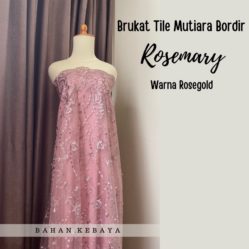 Kain Brukat Bahan Kebaya Tile Bordir Mutiara Rosemary Series Hijau Wardah Rosegold Coksu Latte Silver Ungu Lilac Taro