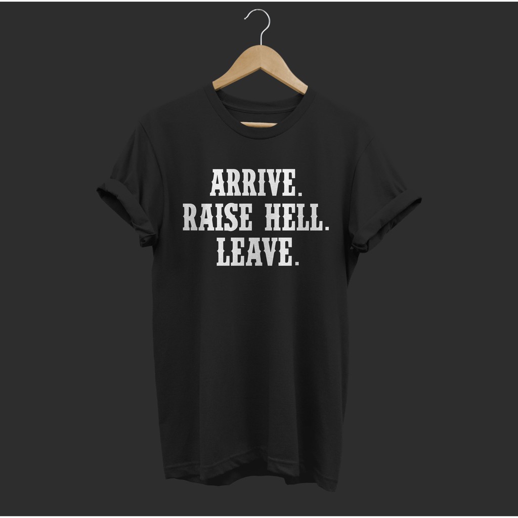 KAOS BIG SIZE &quot;Arrive Raise Hell Leave&quot; Jumbo Casual M-L-XL-2XL-3XL-4XL-5XL