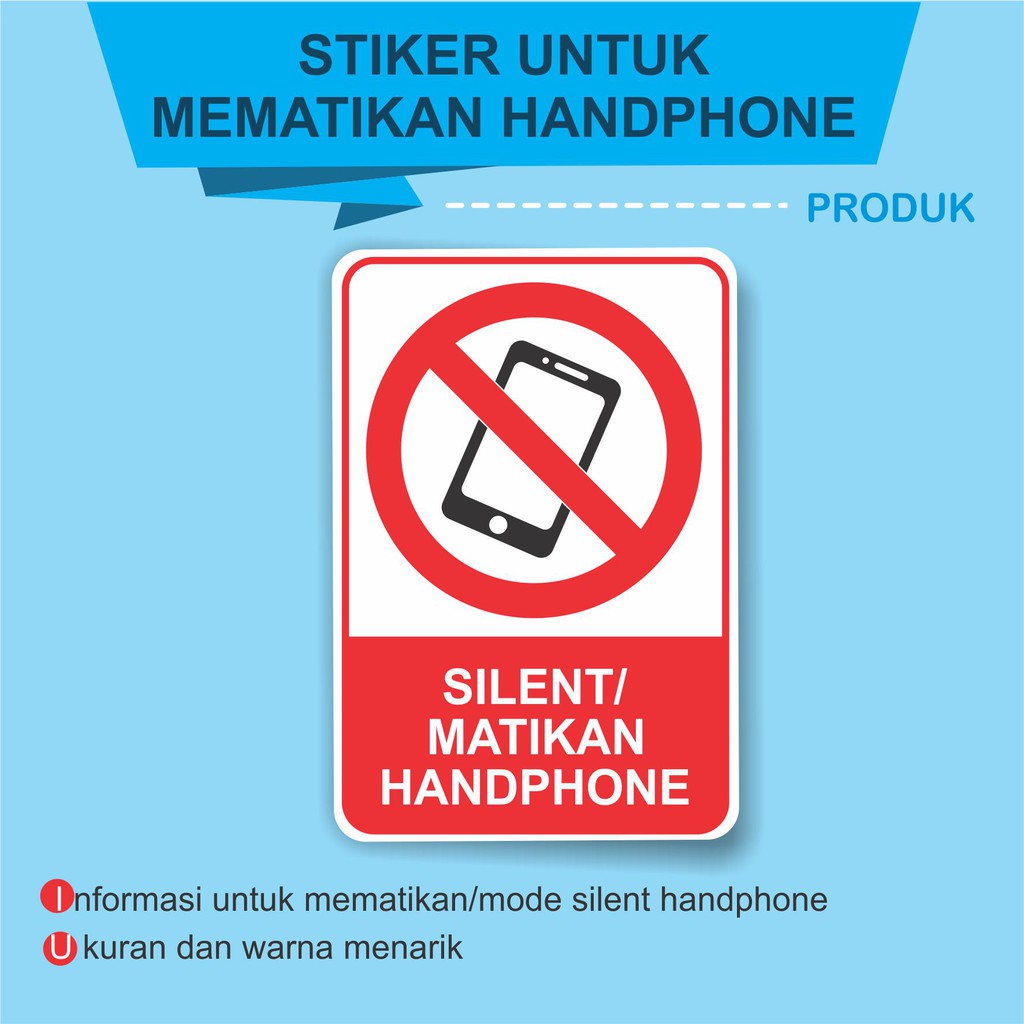 

Cetak STIKER UNTUK MEMATIKAN HANDPHONE / LARANGAN BERTELEPON