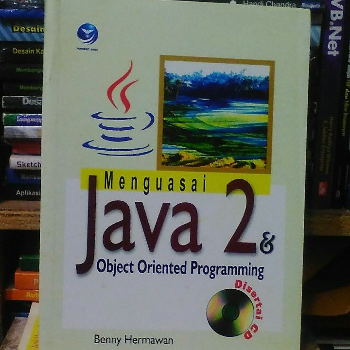 Jual BUKU MENGUASAI JAVA 2 OBJECT ORIENTED PROGRAMMING - BENNY HERMAWAN ...