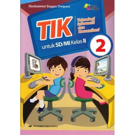 Buku Erlangga SD / MI TIK 2 (Teknologi Infokom) kelas 2 KTSP