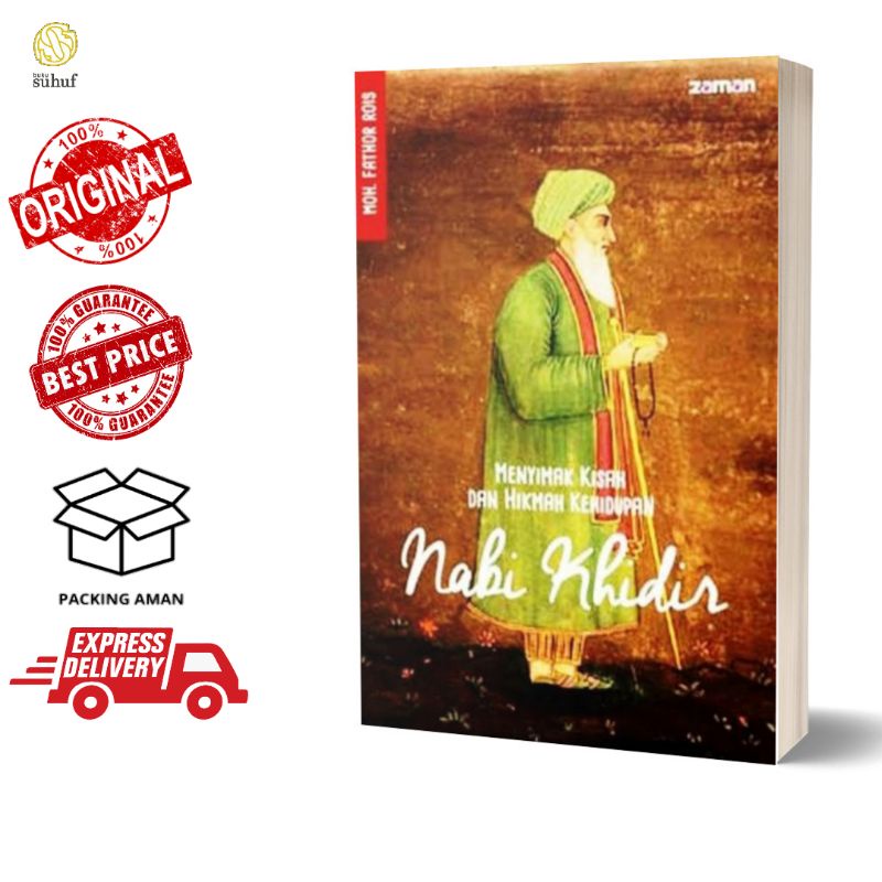 Menyimak Kisah dan Hikmah Kehidupan Nabi Khidir ✓ Moh. Fathor Rois