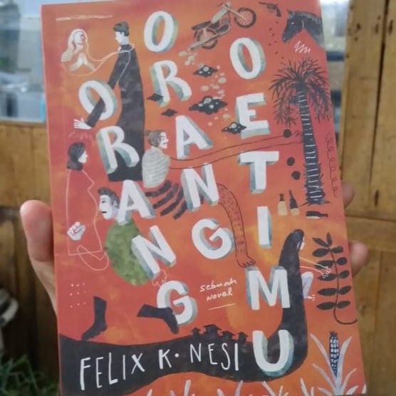ORANG ORANG OETIMU SEBUAH NOVEL ED. NEW COVER-2