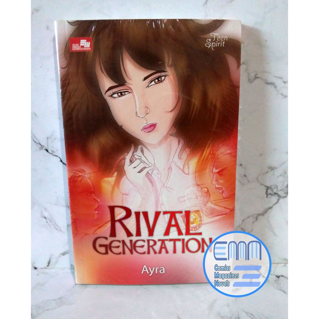 

Novel Rival Generation - Ayra - Elex Media - Seri Teen Spirit
