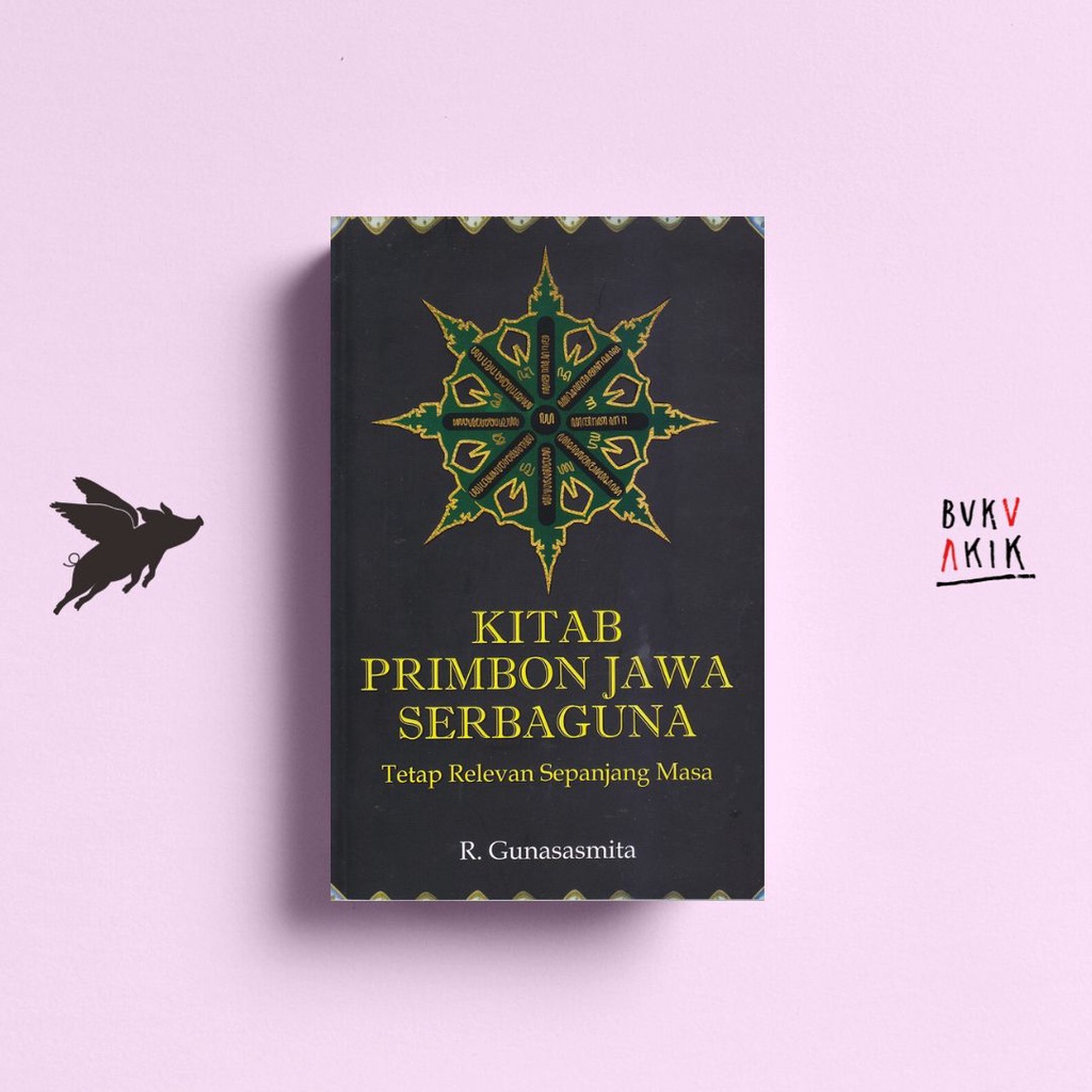 Kitab primbon Jawa serbaguna - R. Gunasasmita